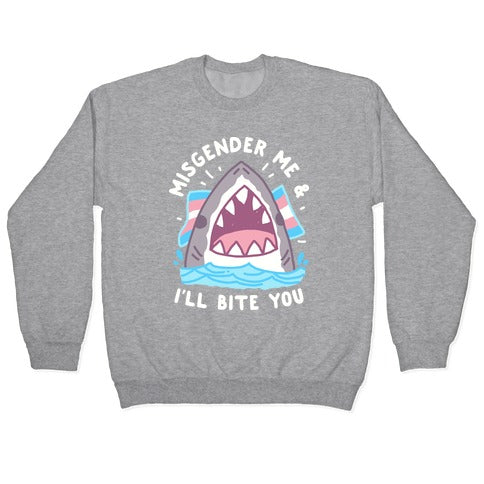 Misgender Me & I'll Bite You (Trans Flag) Crewneck Sweatshirt